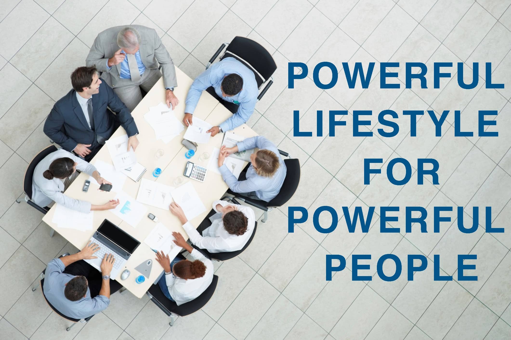 Powerful Lifestyle for Powerful People