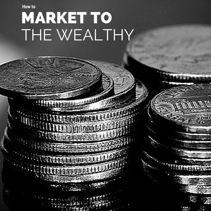 How to Market to the Wealthy
