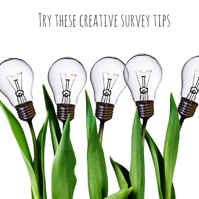 Creative survey tips