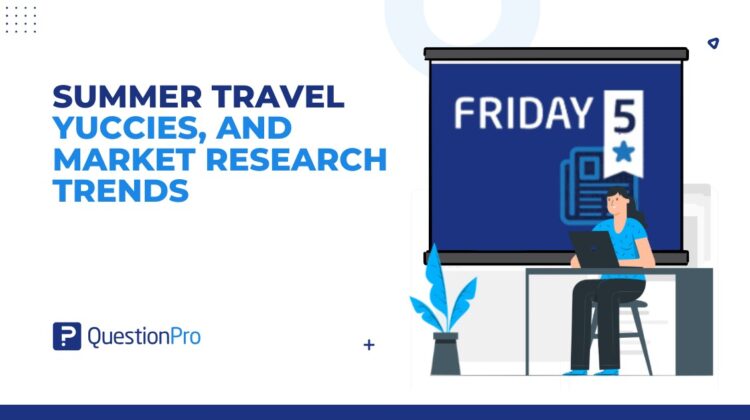 summer-travel-yuccies-and-market-research-trends