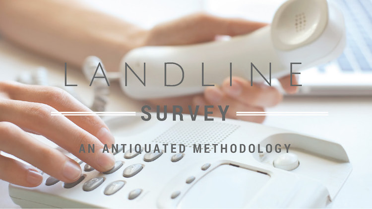 The Landline Survey: An Antiquated Methodology