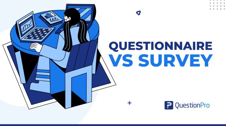 Questionnaire Vs Survey