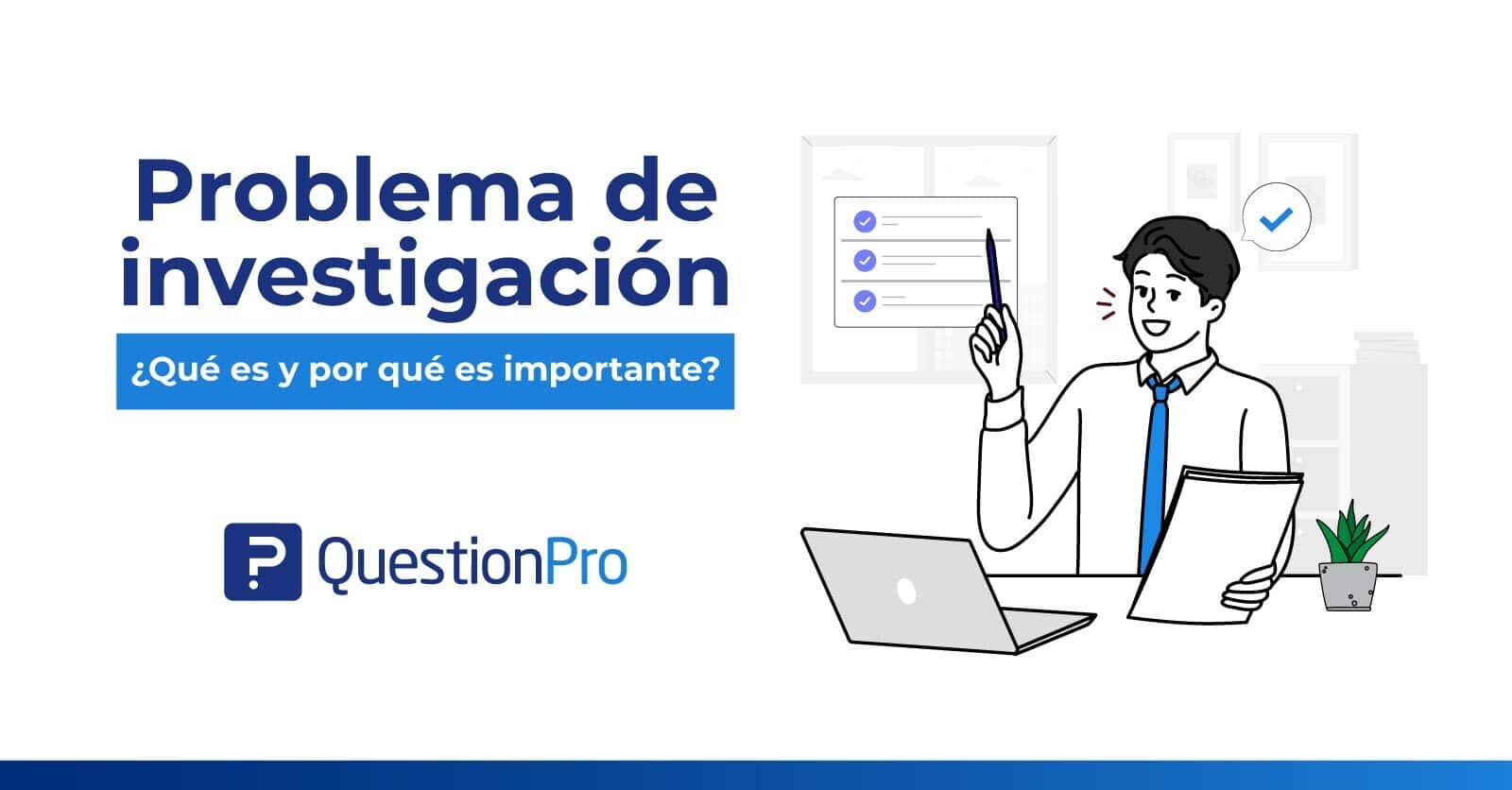 ¿Cómo plantear un problema de investigación? - QuestionPro