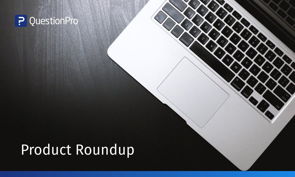 QuestionPro Product Roundup March 2019