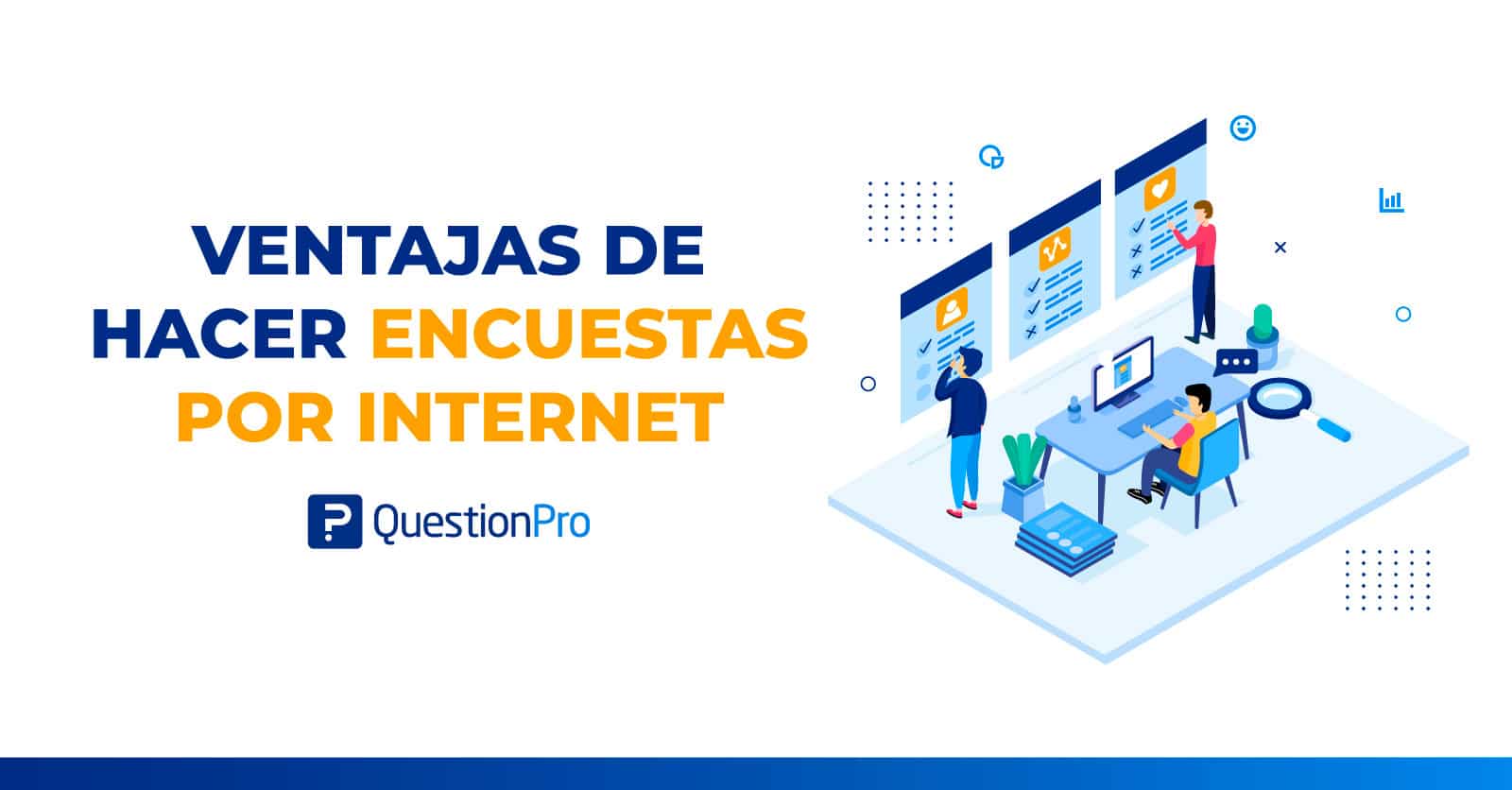 10 ventajas de hacer encuestas por Internet
