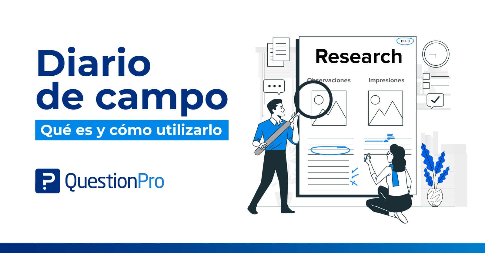 Diario de campo: Qué es y cómo utilizarlo Diario de campo: Qué es y cómo utilizarlo