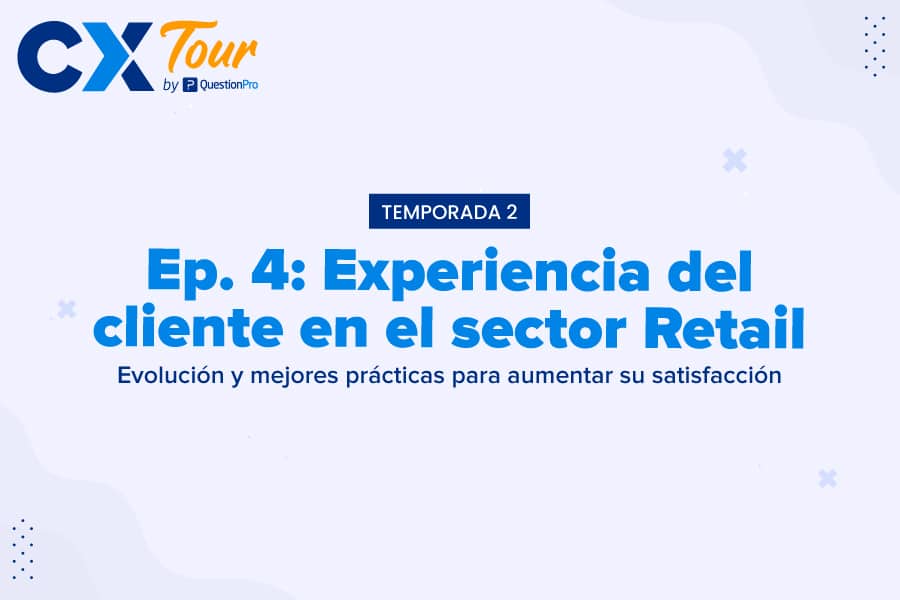 Experiencia del cliente en el sector retail