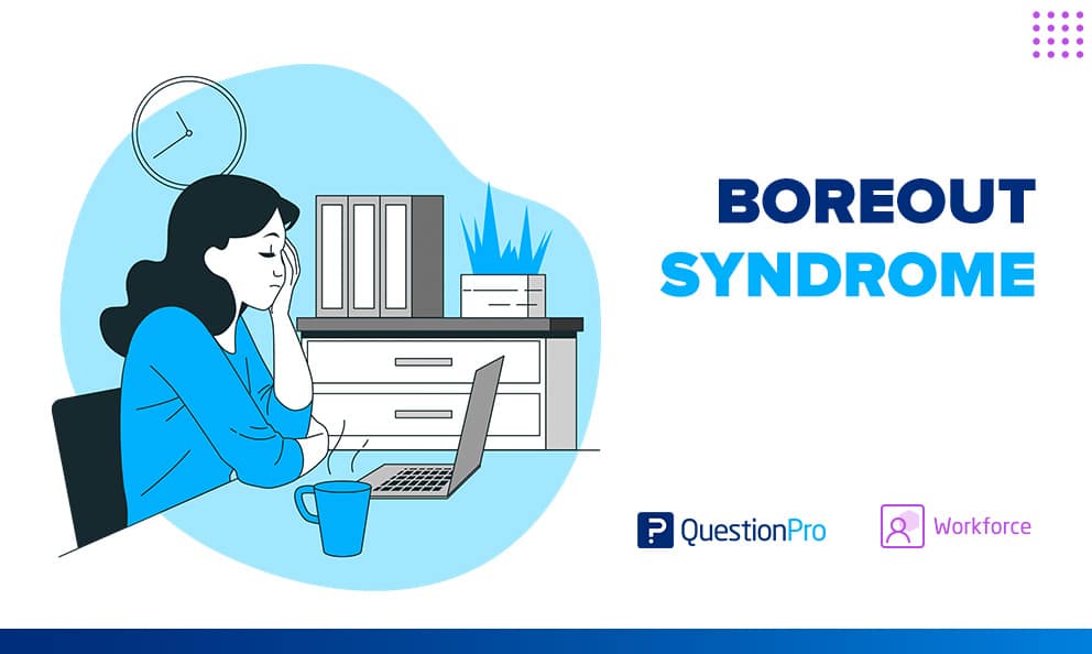 Boreout Syndrome: What it is, causes & how to avoid it