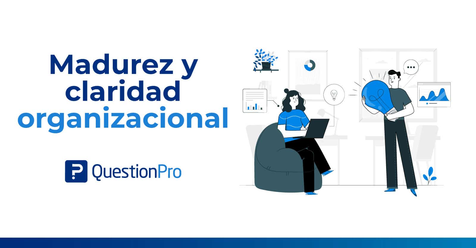 Madurez y claridad organizacional: Qué es y cómo impulsarla