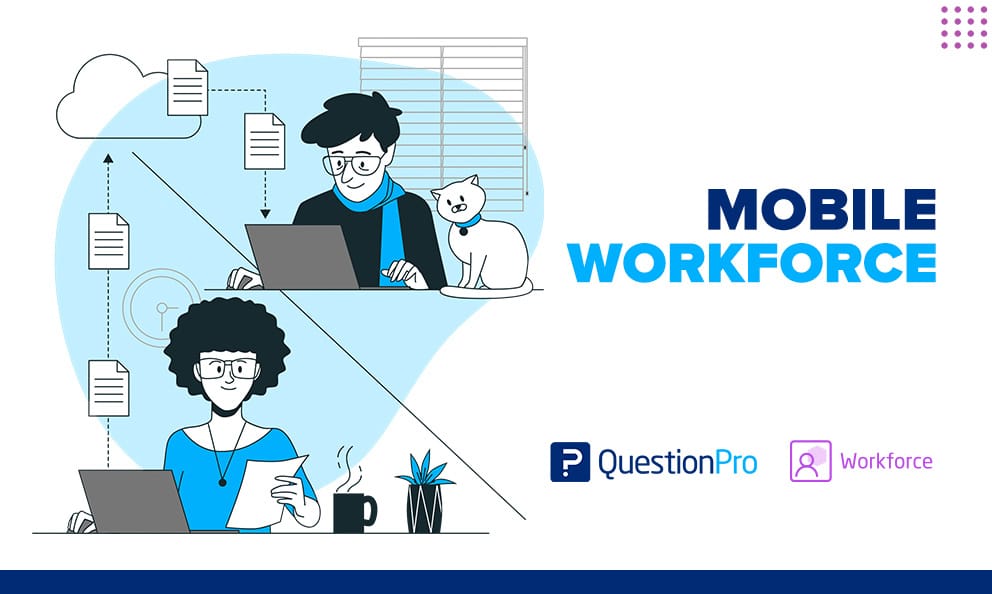 A mobile workforce is described as a group of people who operate outside of a traditional office setting. Learn more about it.
