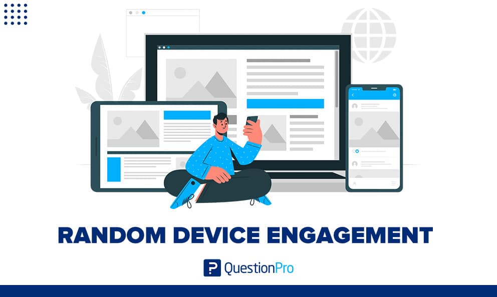Random device engagement: What it is with Methods