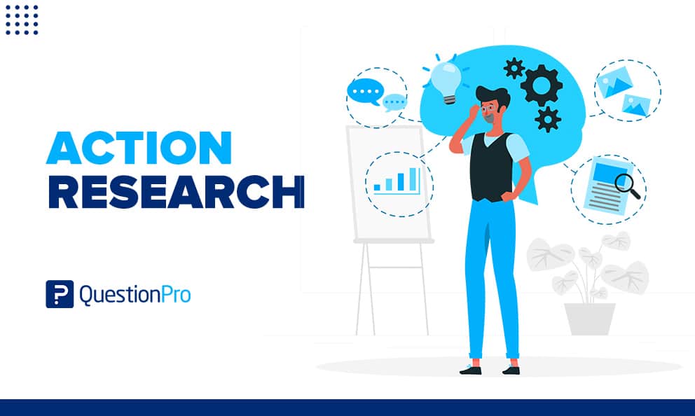 Action Research: What It Is, Stages & Examples | Questionpro