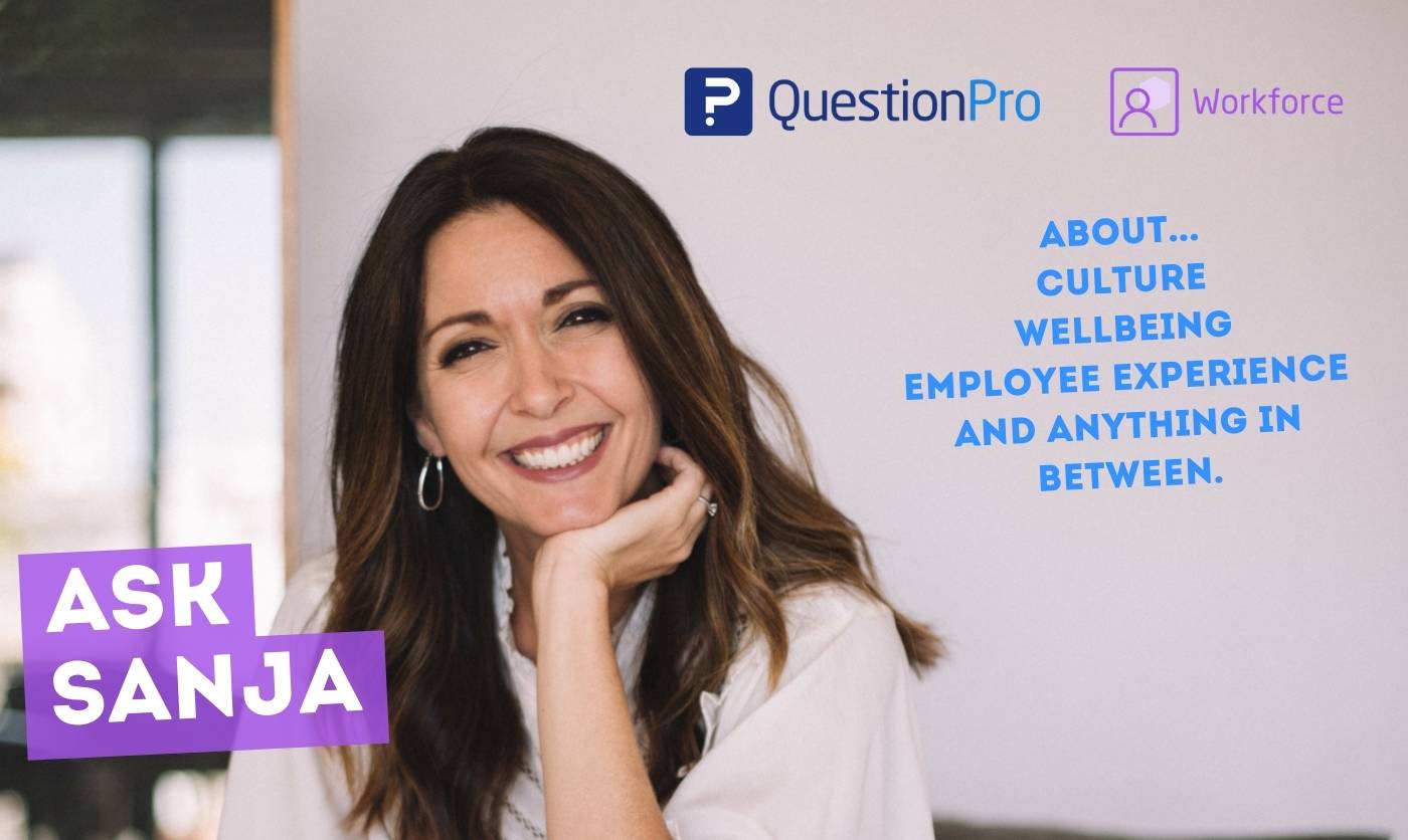 Ask Sanja: Advice on Culture, Wellbeing, Employee Experience, and Anything In Between