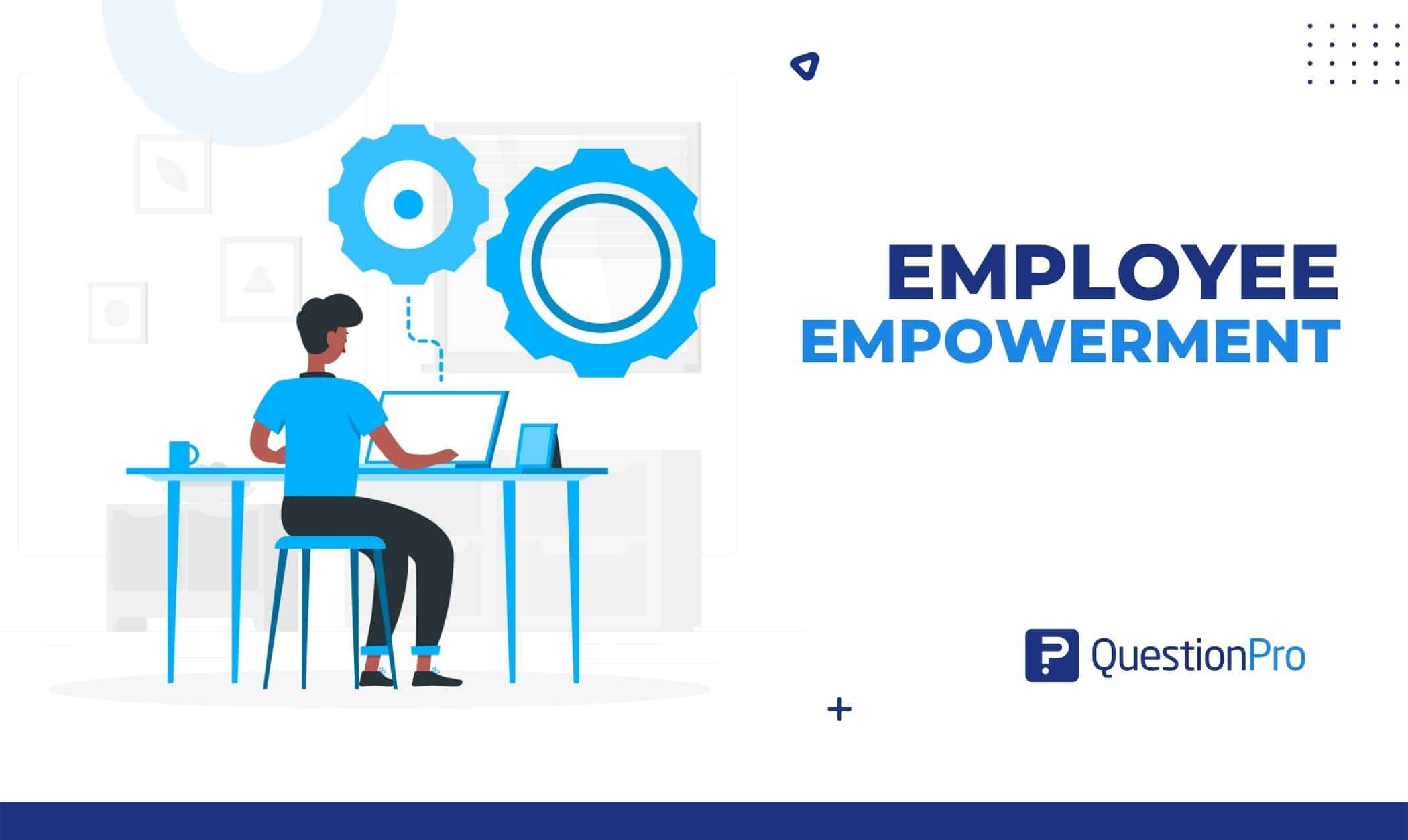 Employee empowerment creates an environment in the workplace that allows team members to work to their highest potential. Learn more.