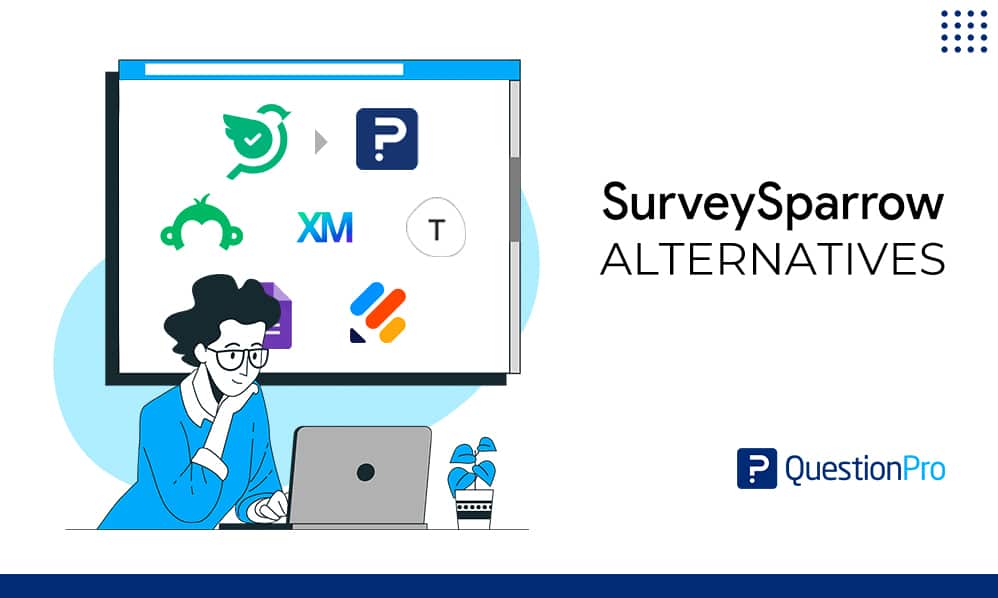 Looking for SurveySparrow alternatives? We’ll walk you through the top 5 best alternatives that offer excellent performance. Learn more.