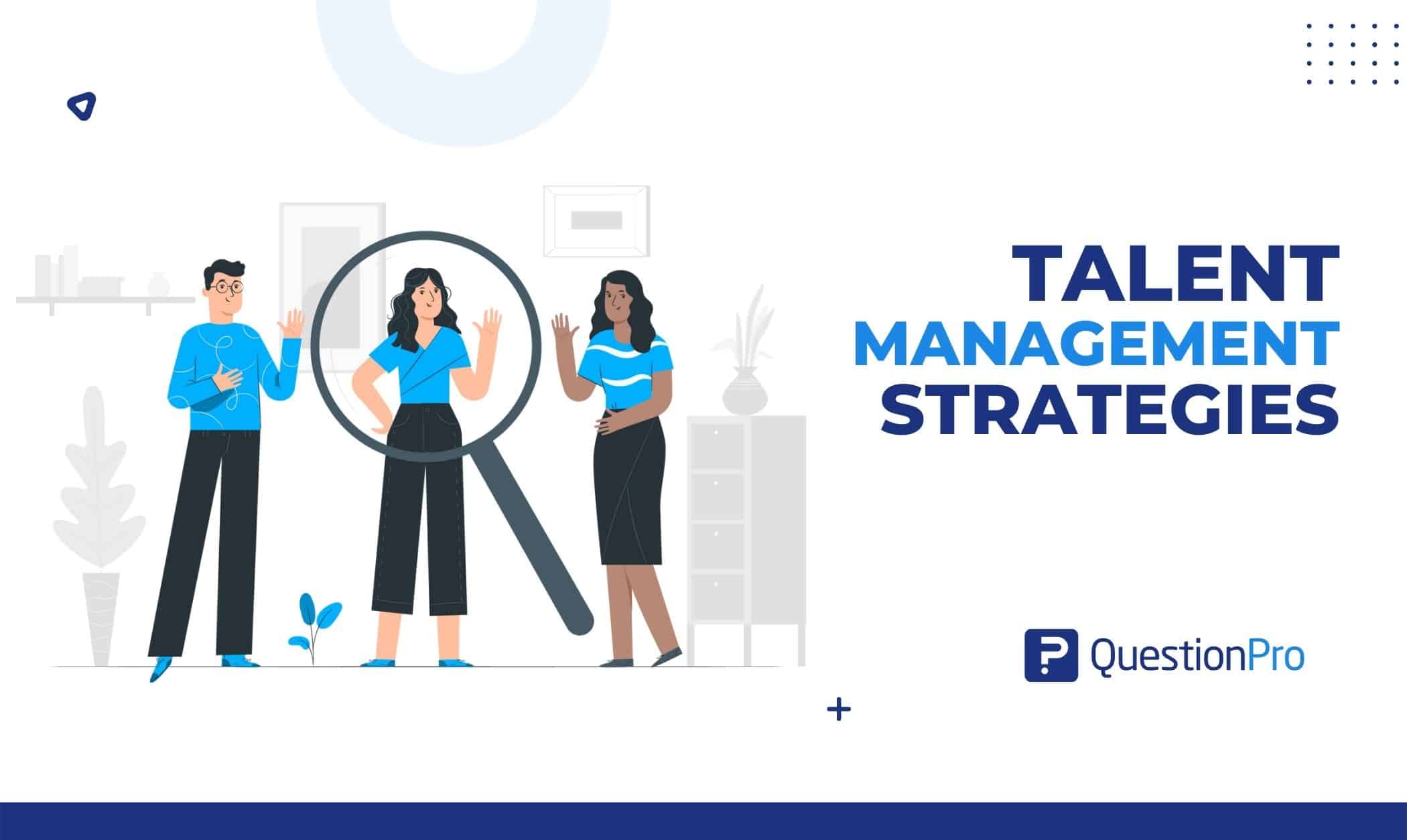 Talent management strategies help companies attract and develop talented employees. Identify employee skills and boosts their productivity. 