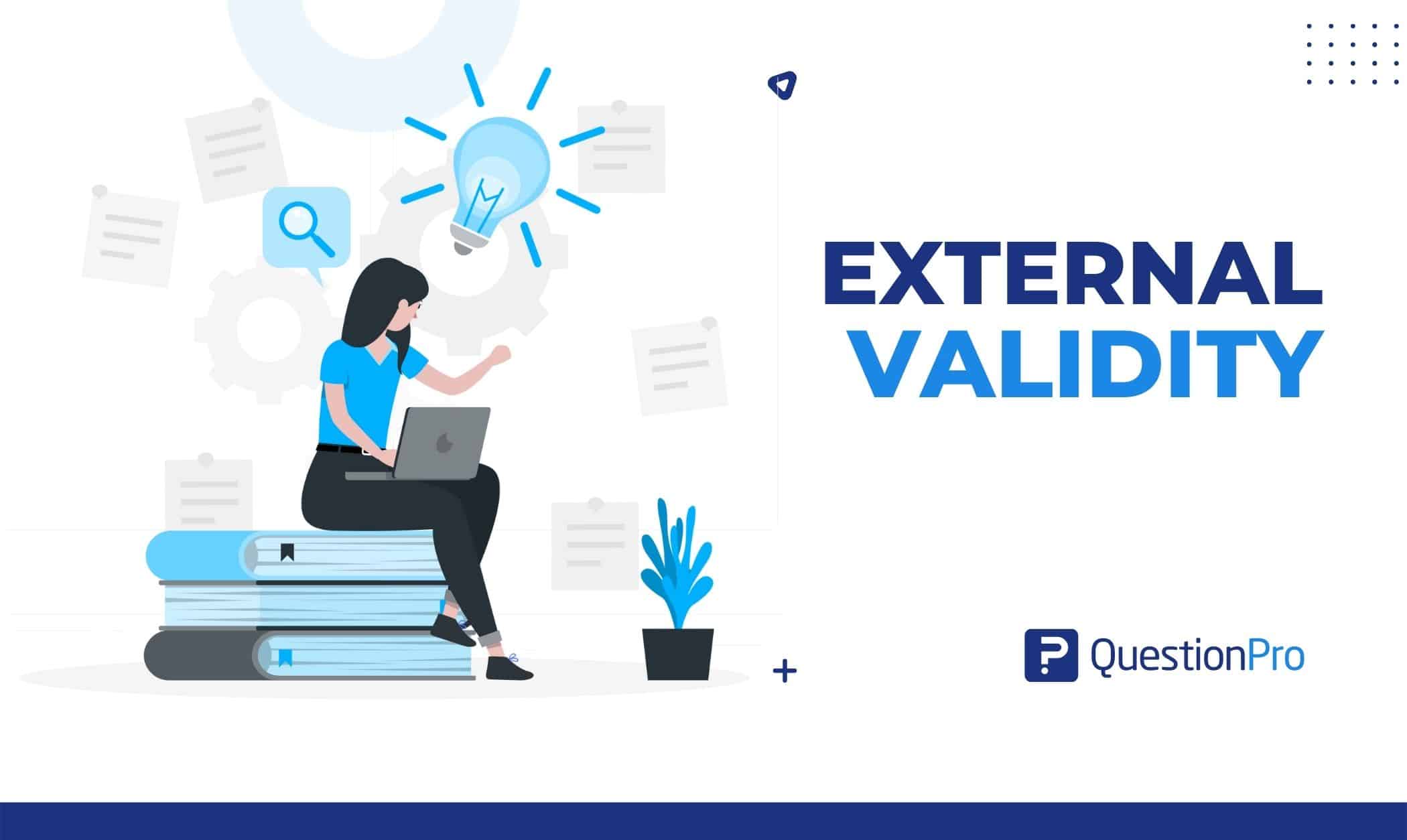 External validity is how well the results of a study can be applied to people outside of the study. Learn everything about it in this article.