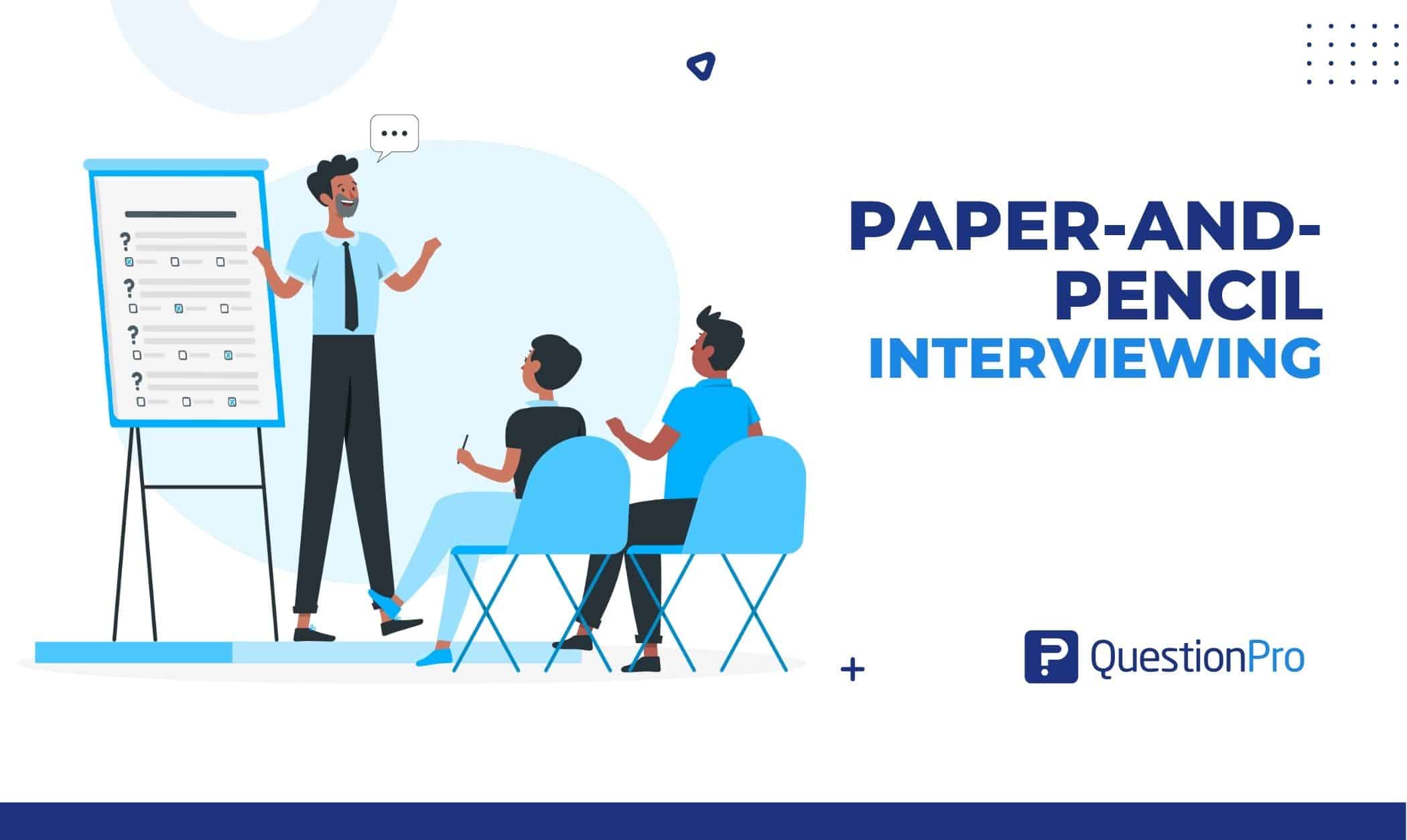Paper-and-Pencil interviewing is the most common way to collect data. It has several advantages and disadvantages. Read on for more.