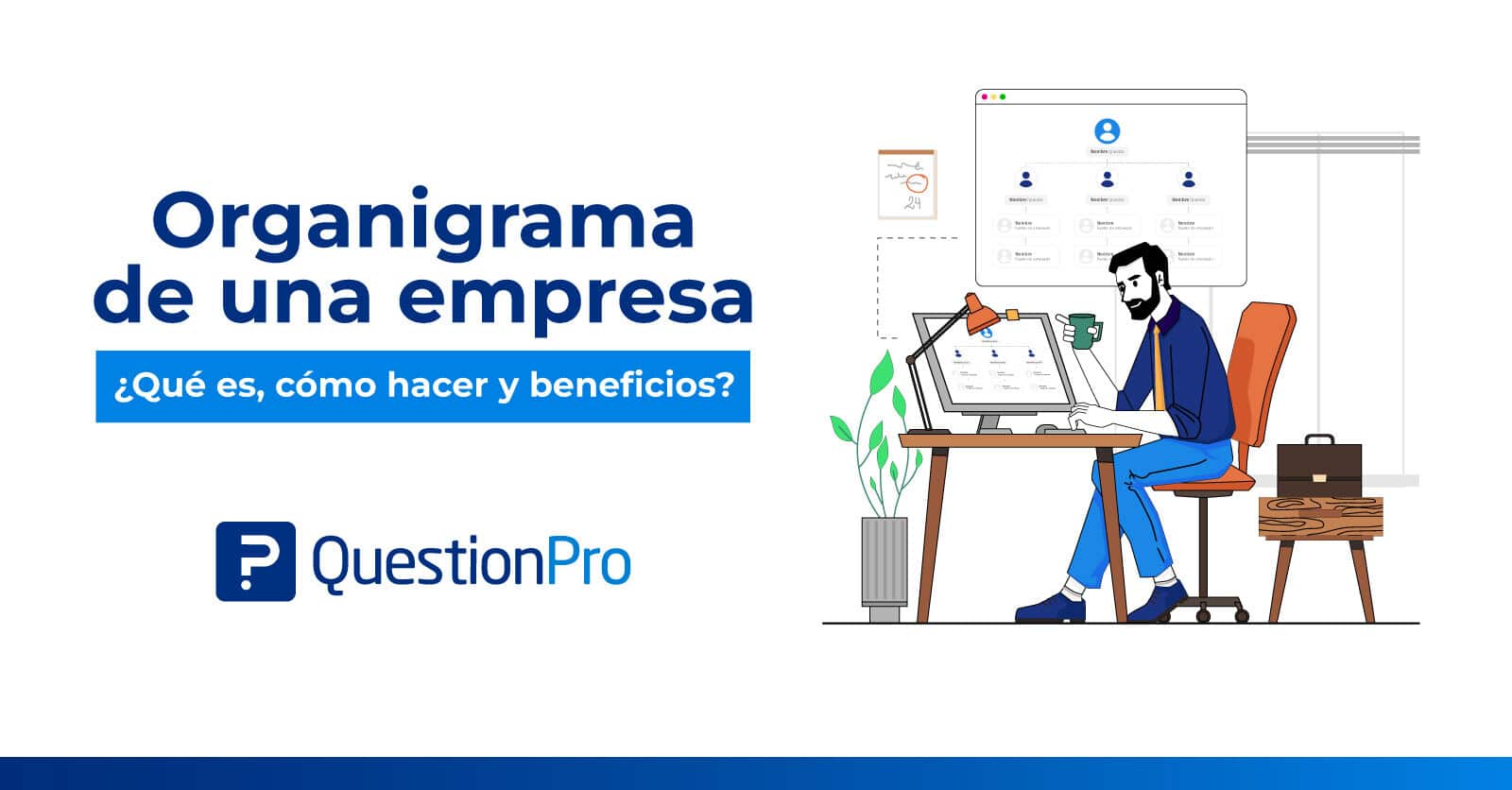 ¿Qué es el organigrama de una empresa y cómo crearlo?