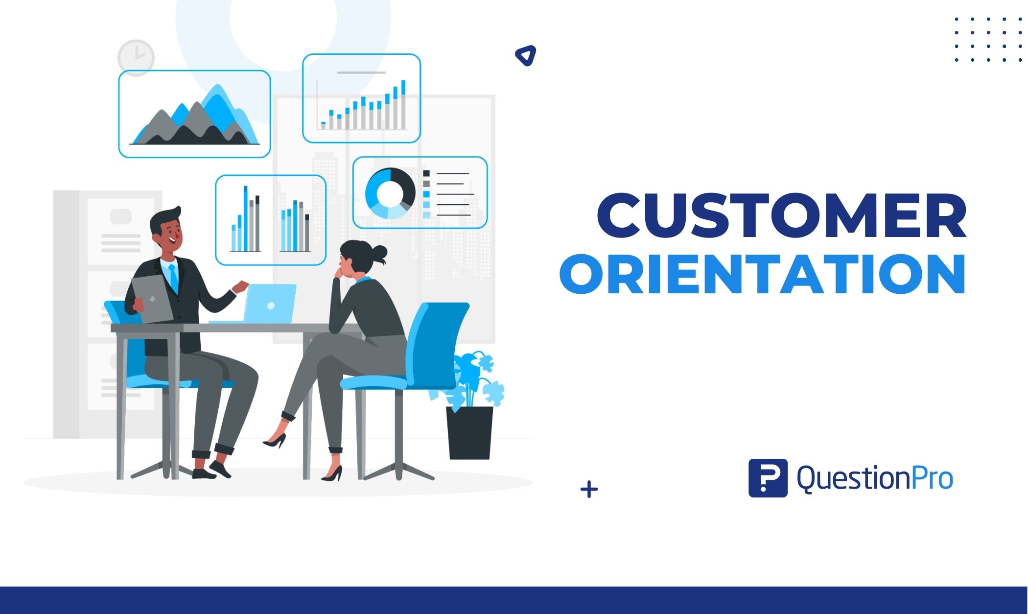 Customer orientation focuses on customers' demands and interests. It's about knowing what customers want and offering the best experience.