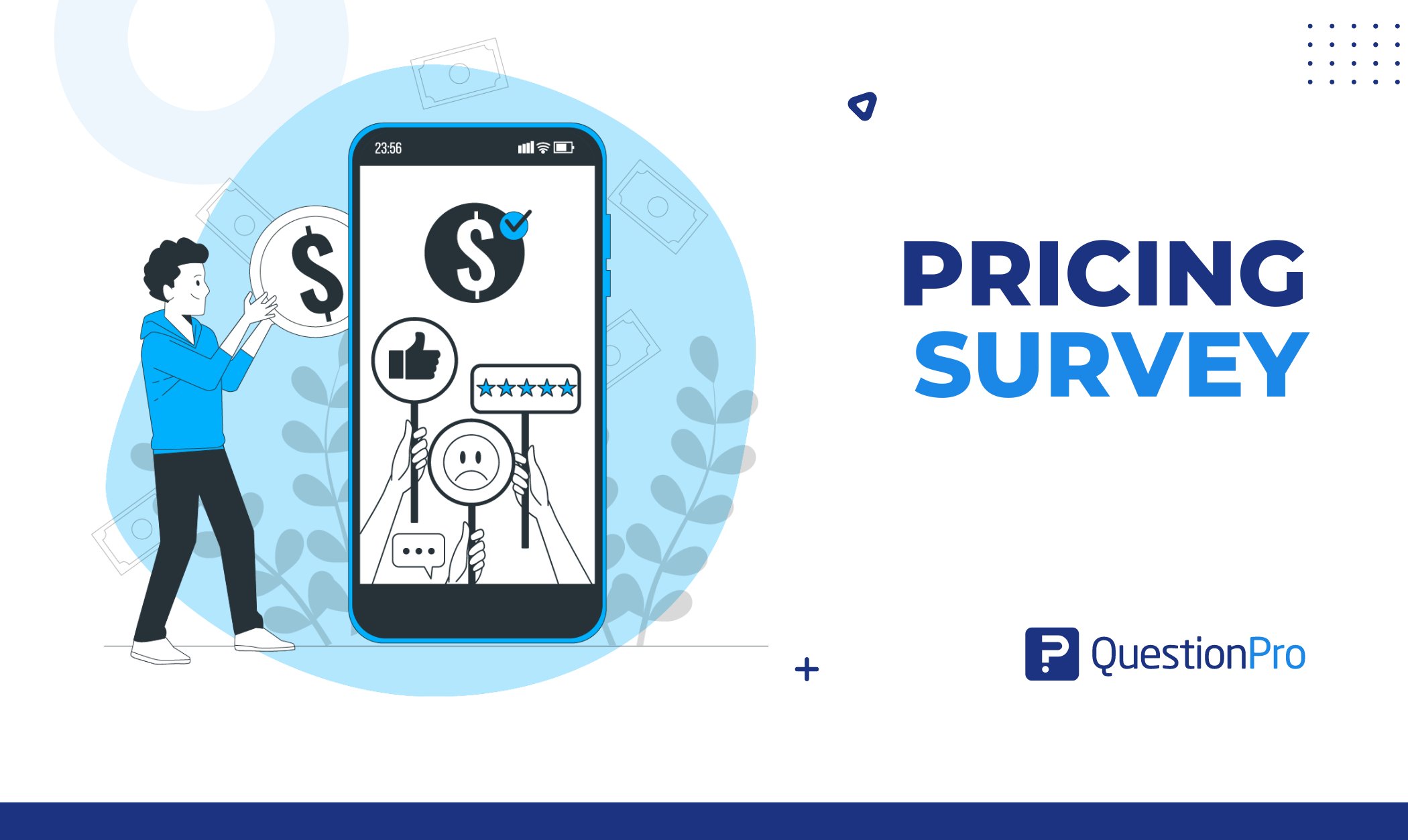 A pricing survey is vital to ensure you accurately price your products. Good pricing surveys will show what drives customers' purchases.