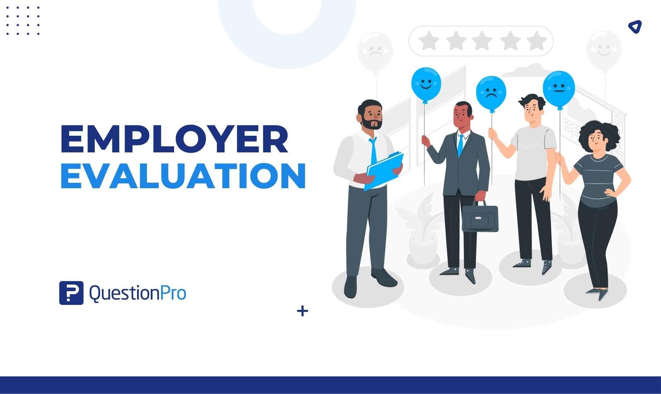 Employer evaluation is the process of evaluating an employer's success and work environment. Learn how to do a successful evaluation.