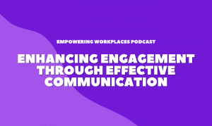 Empowering Workplaces podcast