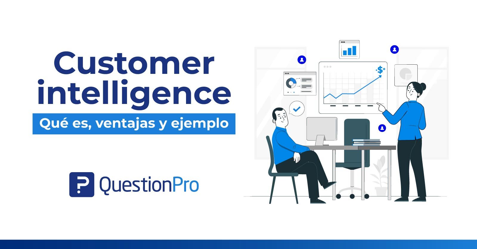 Customer intelligence: Qué es, ventajas y ejemplo