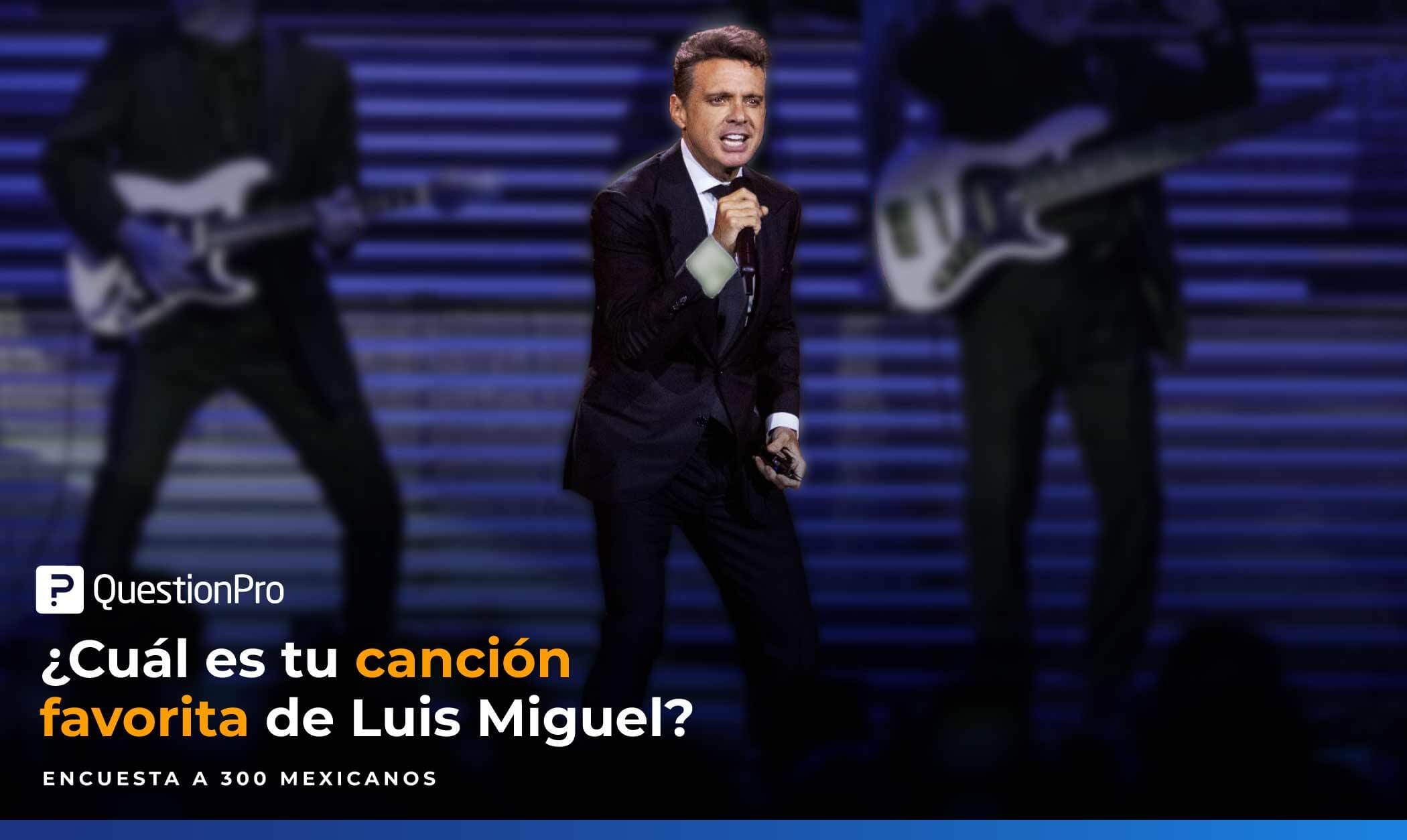 canciones favoritas de Luis Miguel