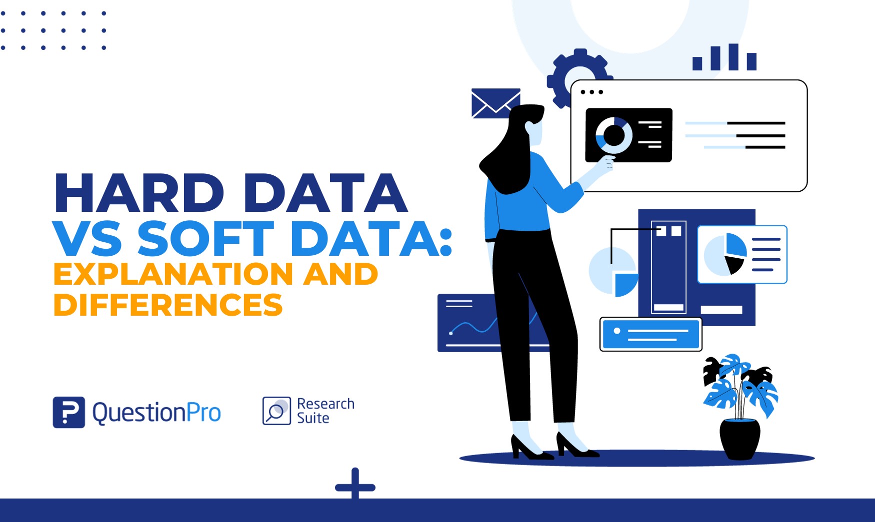 Explore the distinctions between hard data vs soft data. Uncover the nuances that differentiate these two types of information.