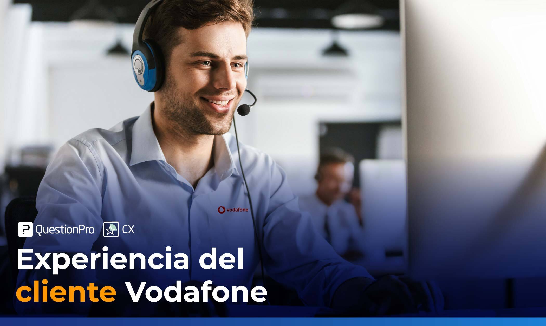 Experiencia del cliente de Vodafone