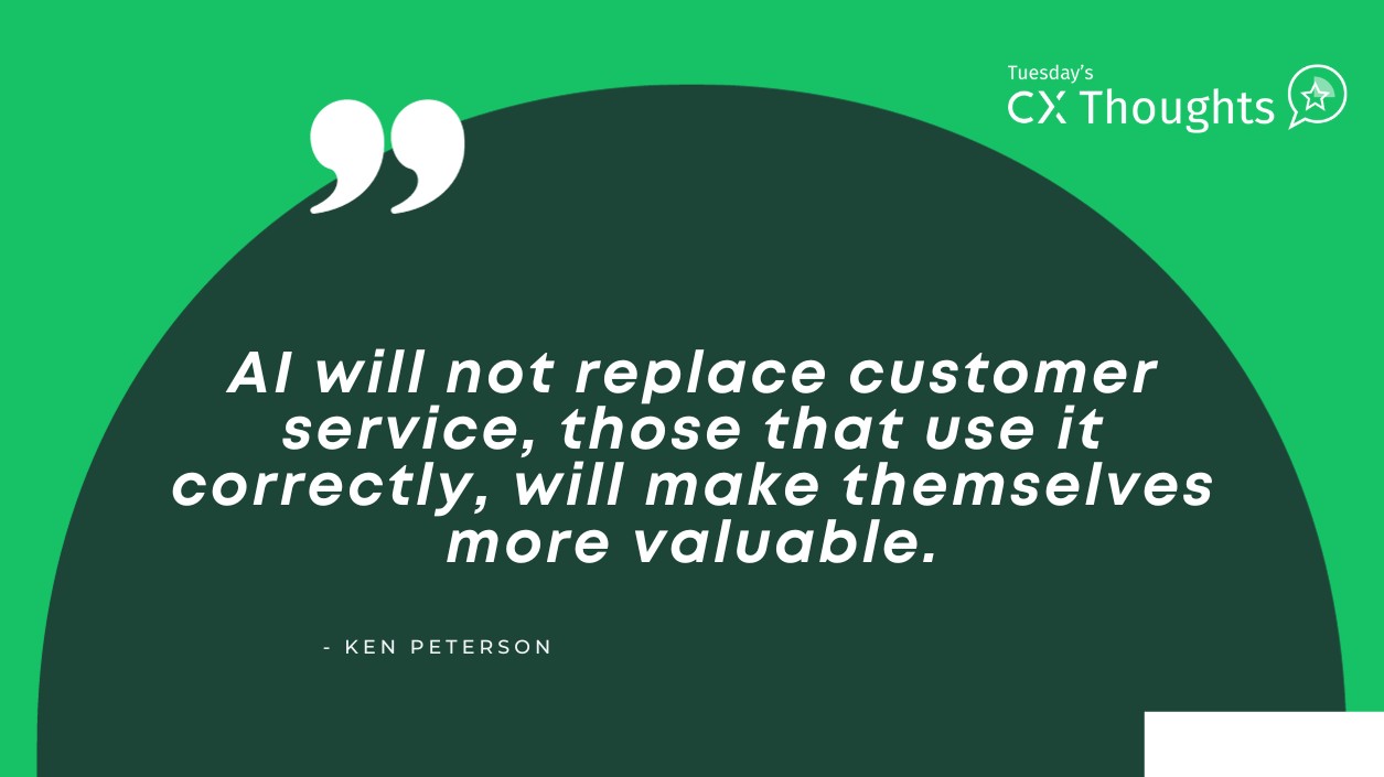 AI will not replace customer service, those that use it correctly, will make themselves more valuable.