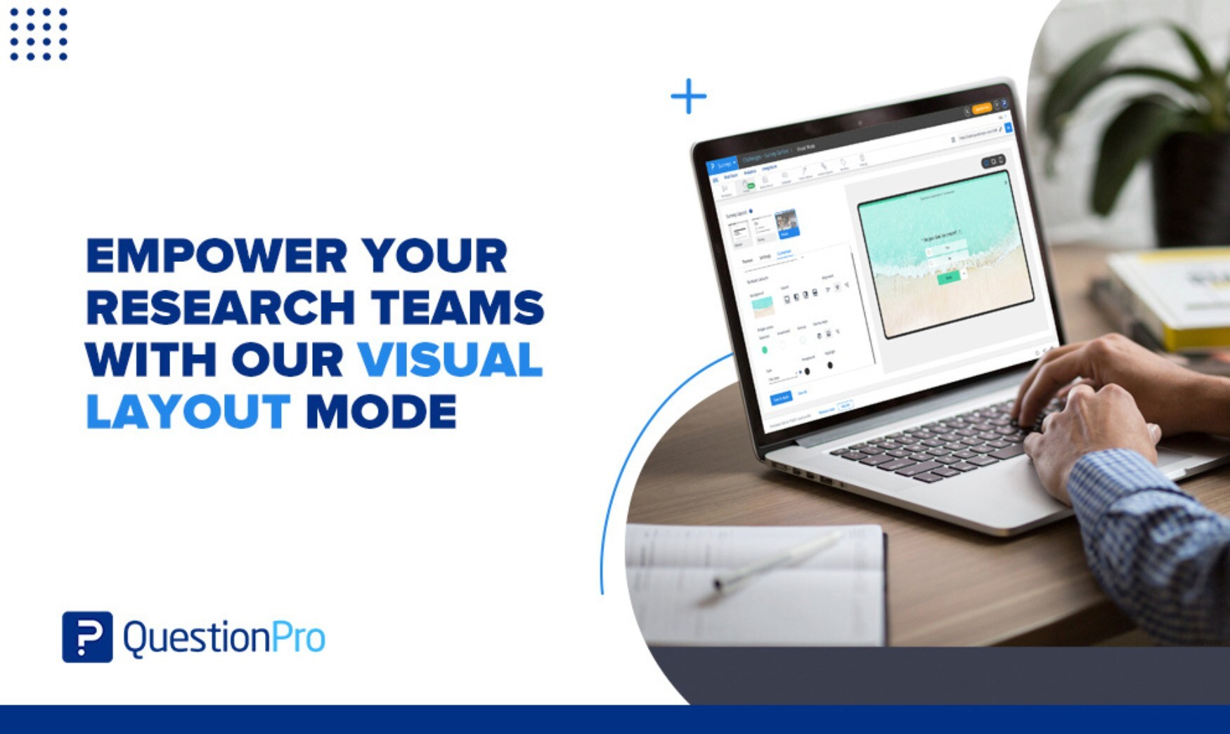 Here is how you can empower your research teams with visual layout for enhanced survey responses and deeper insights.