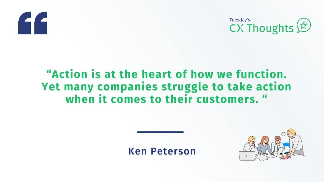 Taking Action in CX – Tuesday CX Thoughts