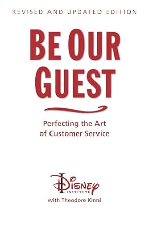 Customer Experience Books: Be Our Guest Perfecting the Art of Customer Service