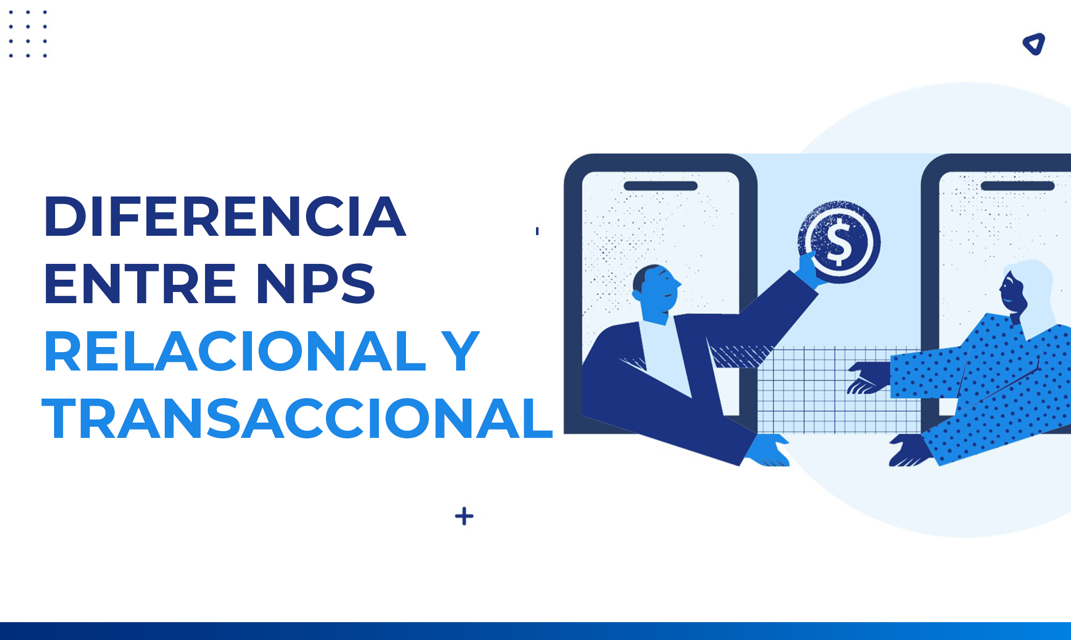 Diferencia entre NPS transaccional y relacional
