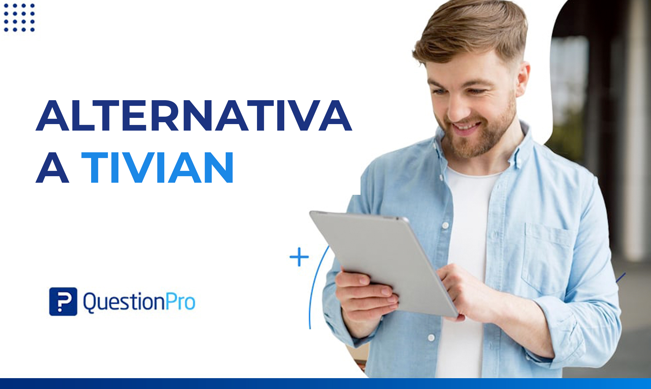 Conoce por qué QuestionPro es la mejor alternativa a Tivian