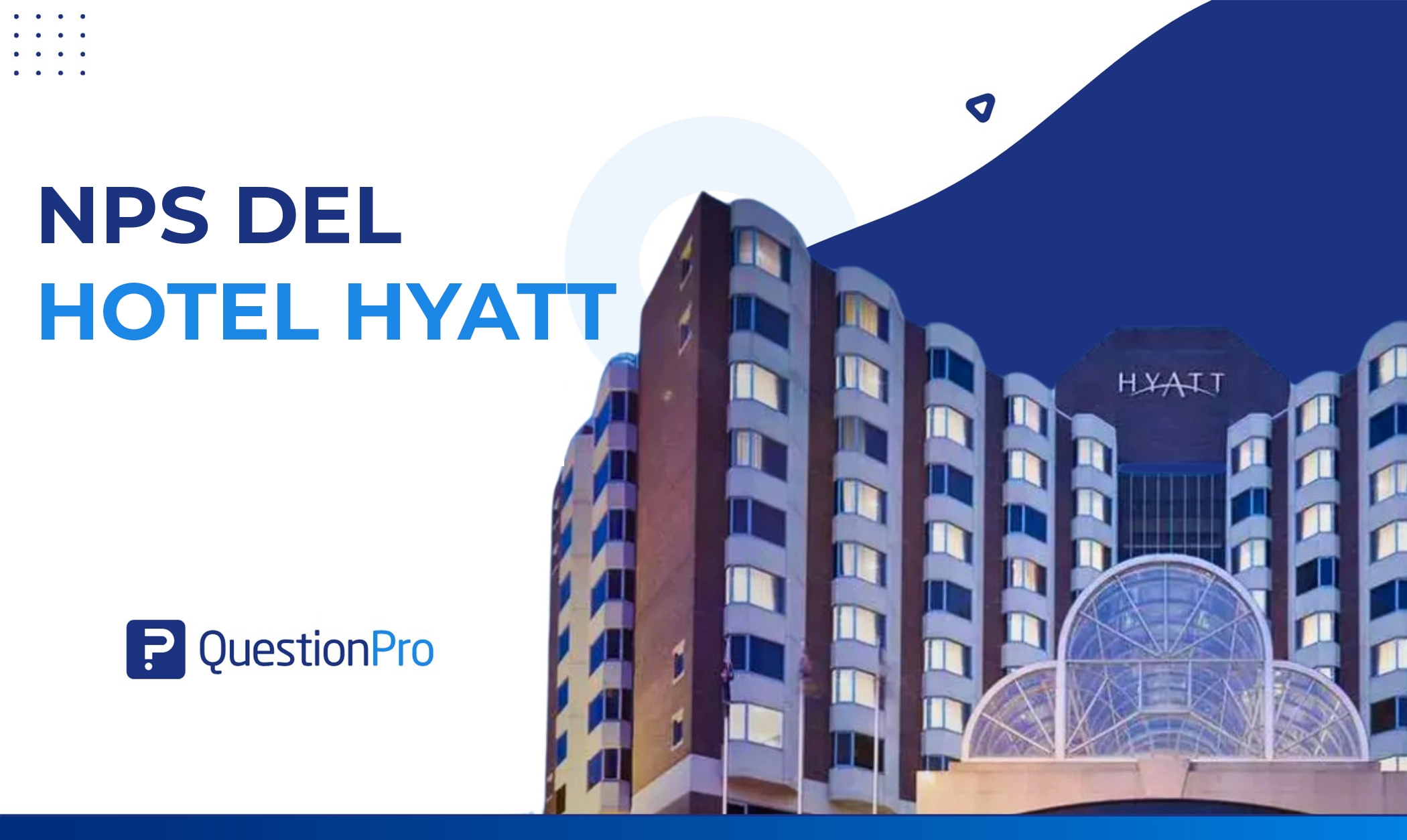 NPS del Hotel Hyatt: Claves de su éxito en satisfacción del cliente