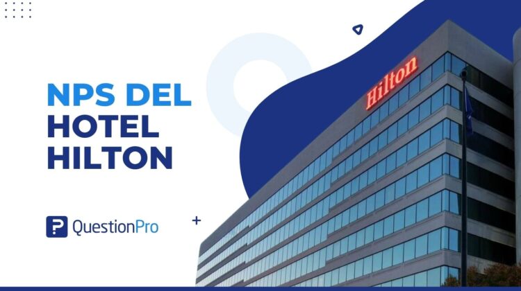 NPS del Hotel Hilton: Así conquista a sus huéspedes