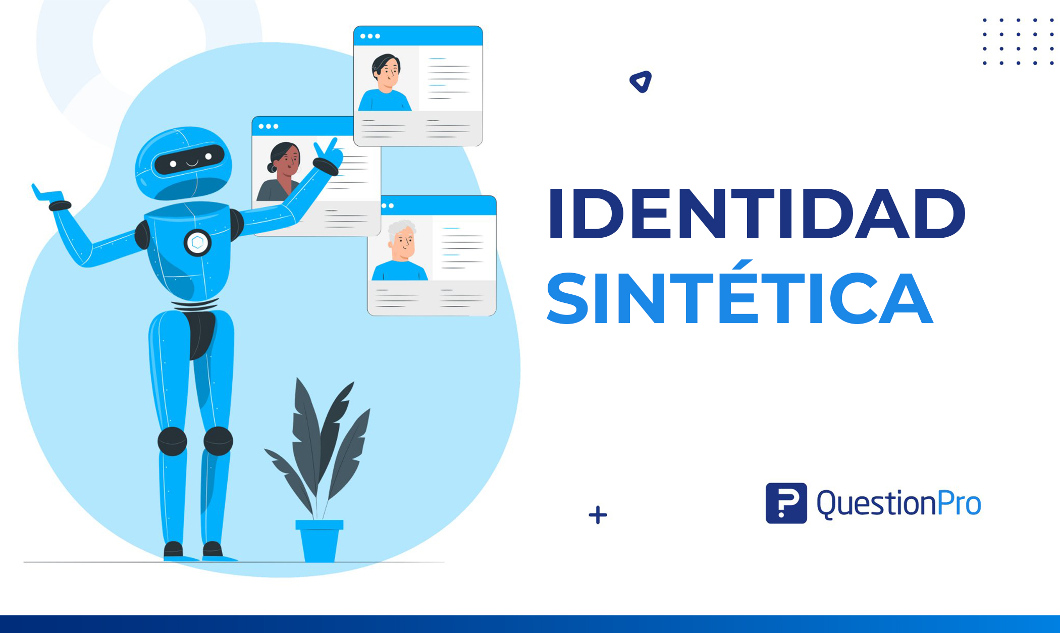 Identidad sintética: Qué es, usos y desafíos