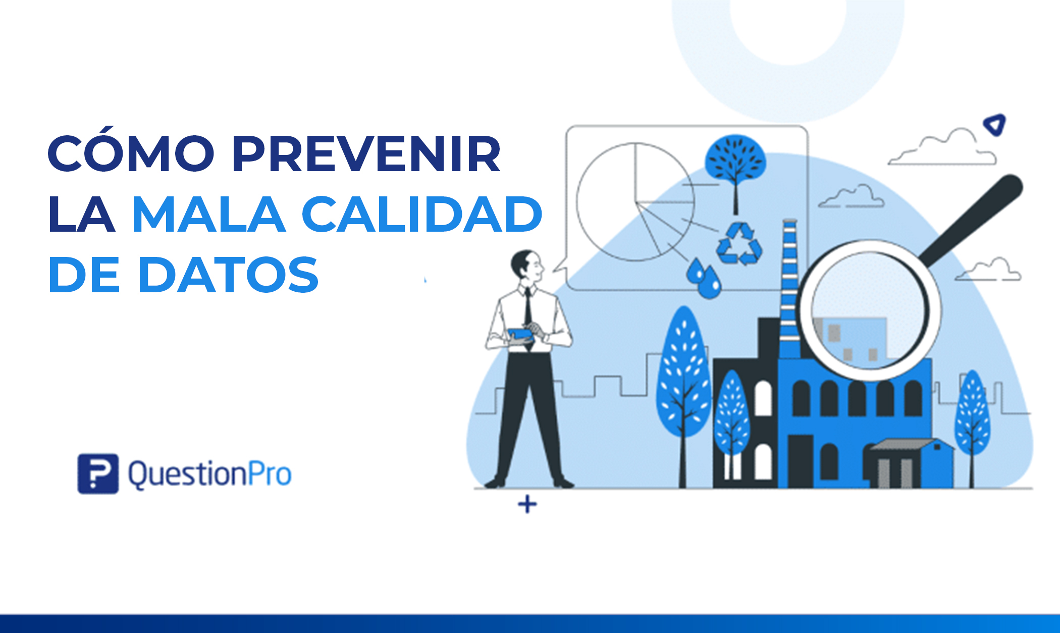 Cómo prevenir la mala calidad de datos: Consejos y estrategias