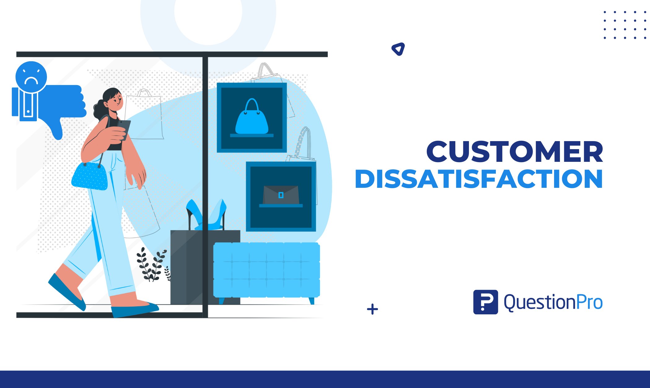 Customer Dissatisfaction: Causes, Effects & How to Reduce It