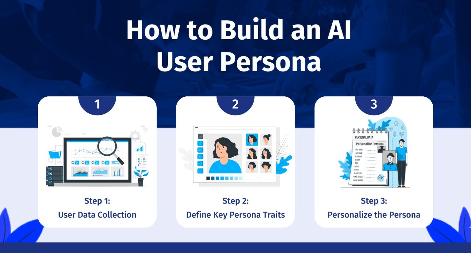 AI User Persona: How to Build One, Benefits, and Challenges