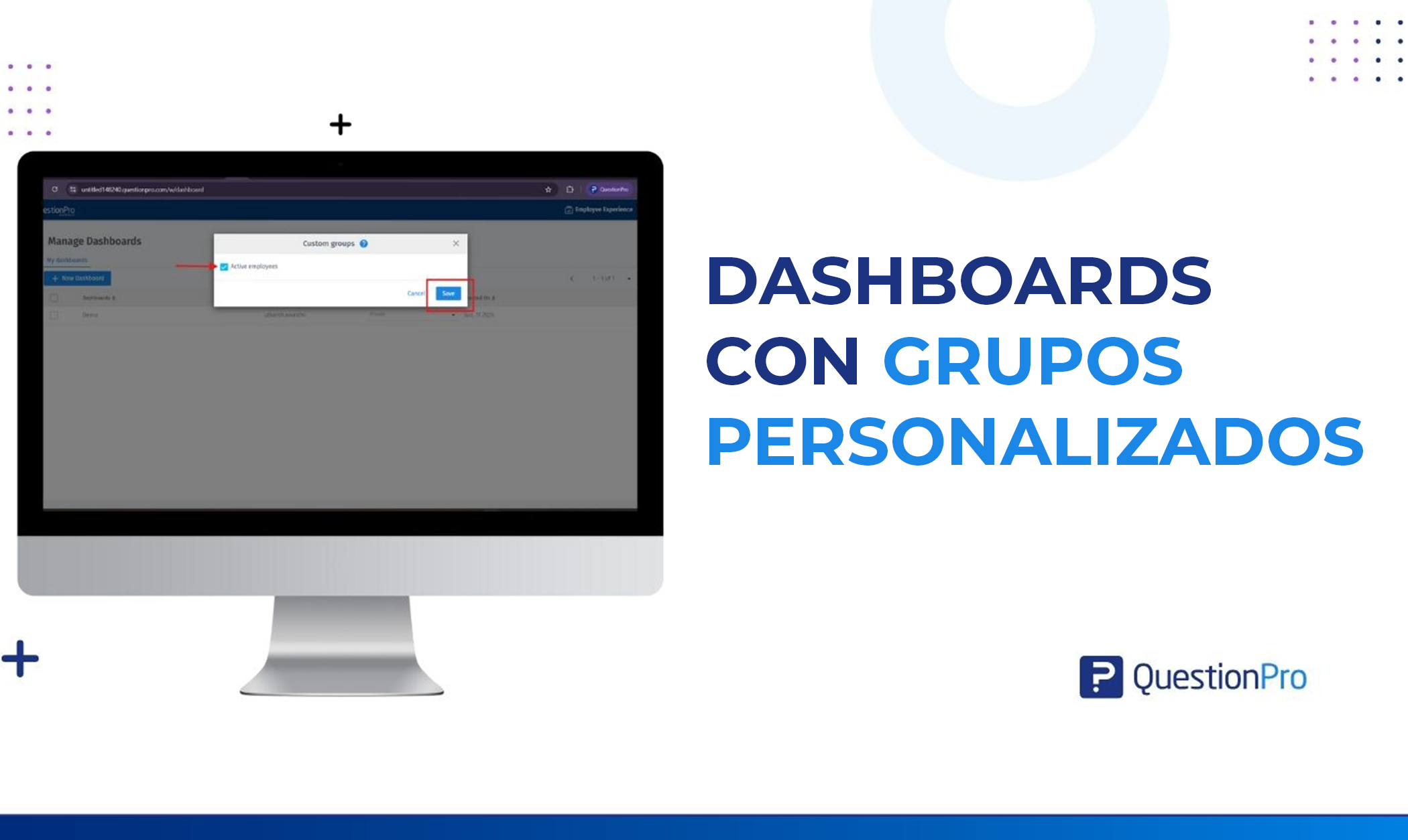 Conoce la nueva de compartir dashboards con grupos personalizados con QuestionPro Employee Experience