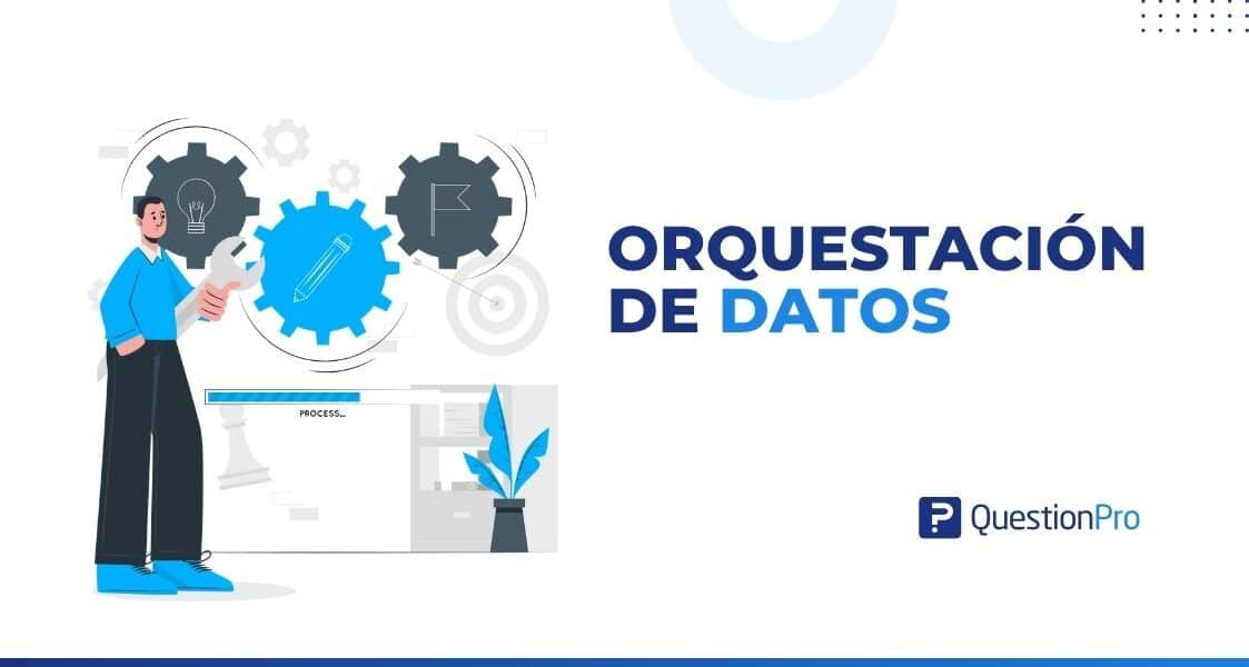 Orquestación de datos: qué es, cómo funciona y ventajas