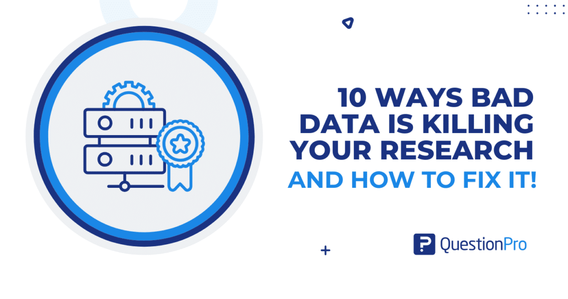 10 ways bad data is killing your research and how to fix it (using modern data quality and fraud detection strategies)