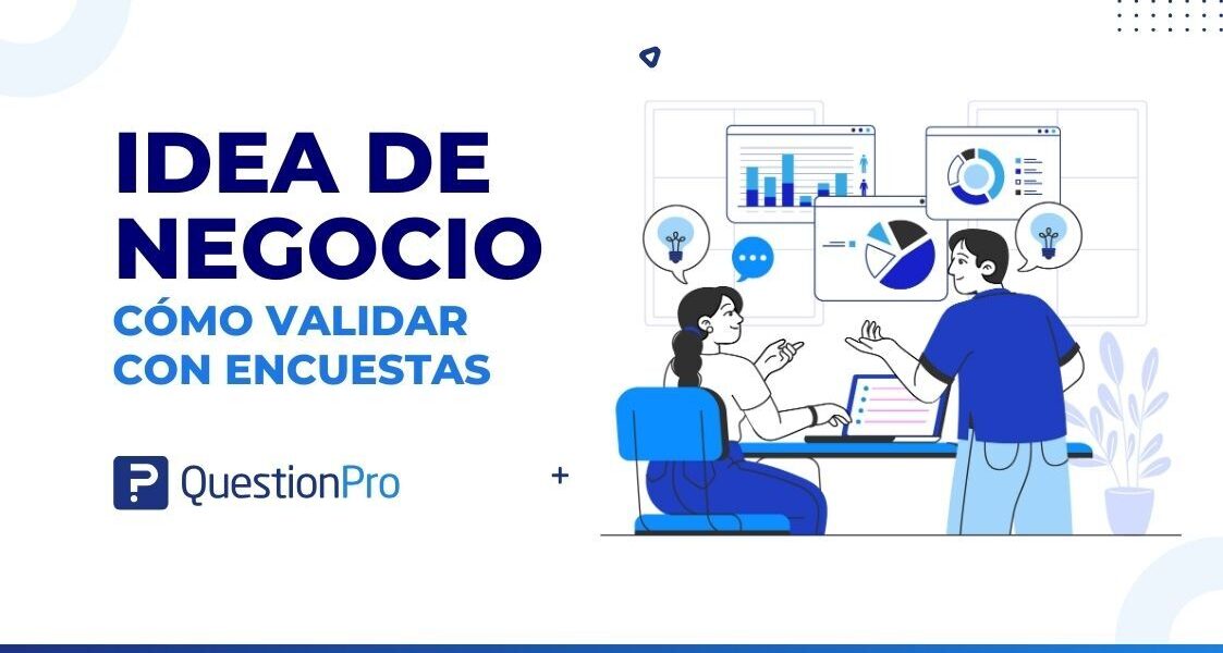 Cómo validar tu idea de negocio con encuestas