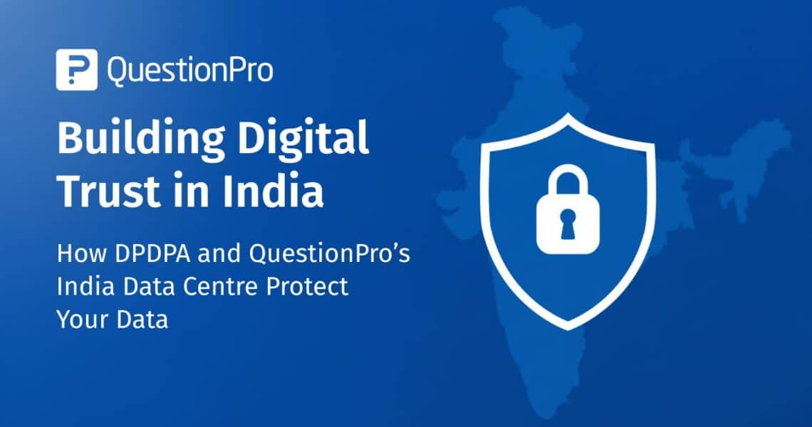 Confidence in Every Click: DPDPA and Secure Data Hosting with QuestionPro