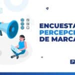 Encuesta de percepción de marca: Cómo realizarla