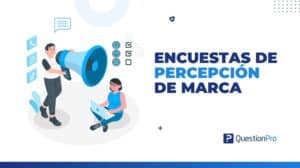 Encuesta de percepción de marca: Cómo realizarla